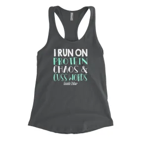 I Run On Protein Chaos and Cuss Words